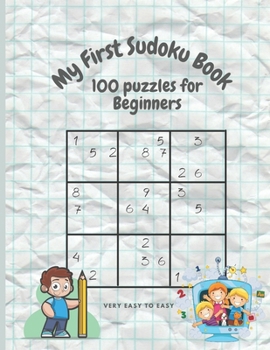 My First Sudoku Book: 100 Puzzles for Beginners