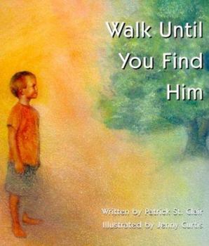 Paperback Walk Until You Find Him Book