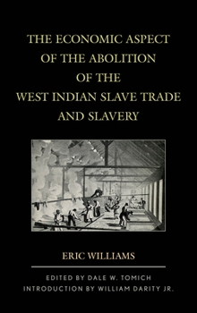 Paperback The Economic Aspect of the Abolition of the West Indian Slave Trade and Slavery Book