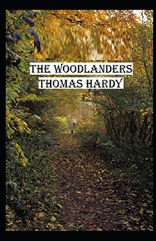 Paperback The Woodlanders Illustrated Book