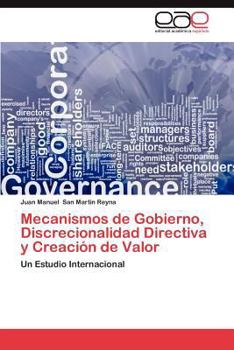 Paperback Mecanismos de Gobierno, Discrecionalidad Directiva y Creacion de Valor [Spanish] Book