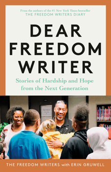 Paperback Dear Freedom Writer: Stories of Hardship and Hope from the Next Generation Book