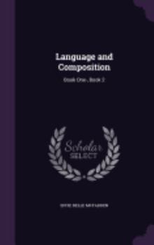 Hardcover Language and Composition: Book One-, Book 2 Book