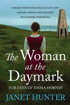 The Woman at the Daymark: A Heart-Wrenching Victorian Historical Novel of Love, Loss and Survival