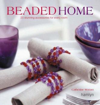 Paperback Beaded Home: 25 Stunning Accessories for Every Room Book