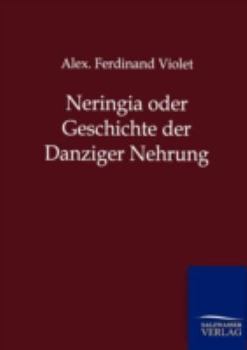 Paperback Neringia oder Geschichte der Danziger Nehrung [German] Book