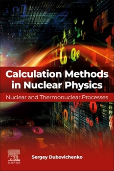 Paperback Calculation Methods in Nuclear Physics: Nuclear and Thermonuclear Processes Book