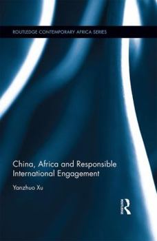 Hardcover China, Africa and Responsible International Engagement Book