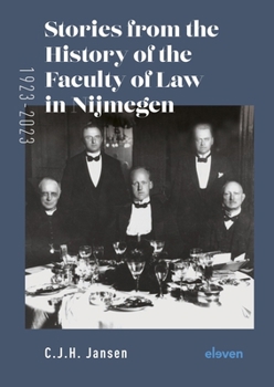 Hardcover Stories from the History of the Faculty of Law in Nijmegen (1923-2023) Book