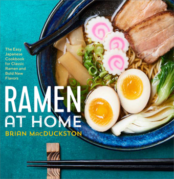 Paperback Ramen at Home: The Easy Japanese Cookbook for Classic Ramen and Bold New Flavors Book
