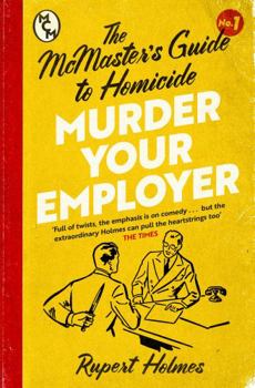 Paperback Murder Your Employer: The McMasters Guide to Homicide Book