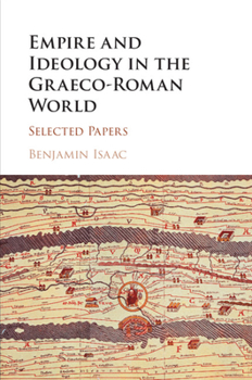 Paperback Empire and Ideology in the Graeco-Roman World: Selected Papers Book