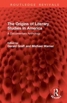 Hardcover The Origins of Literary Studies in America: A Documentary Anthology Book