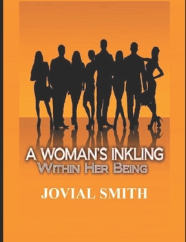A Woman's Inkling Within Her being
