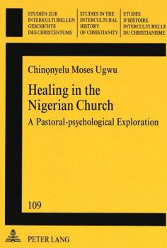 Healing in the Nigerian Church: A Pastoral-Psychological Exploration