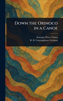 Hardcover Down the Orinoco in a Canoe Book
