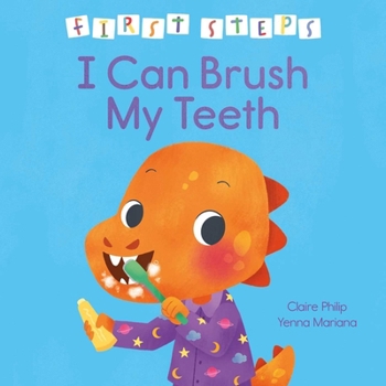 Hardcover First Steps: I Can Brush My Teeth Book
