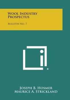 Paperback Wool Industry Prospectus: Bulletin No. 7 Book