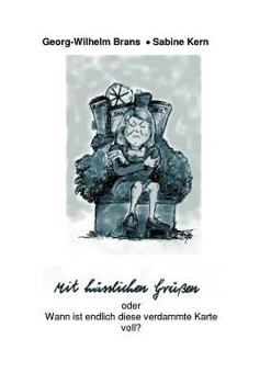 Paperback Mit hässlichen Grüßen oder wann ist diese verdammte Karte voll ? [German] Book