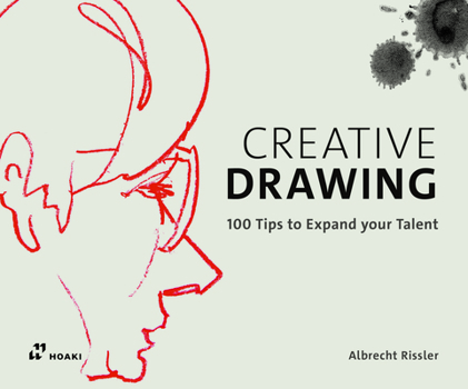 Paperback Creative Drawing: 100 Tips to Expand Your Talent Book