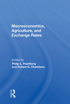 Macroeconomics, Agriculture, and Exchange Rates