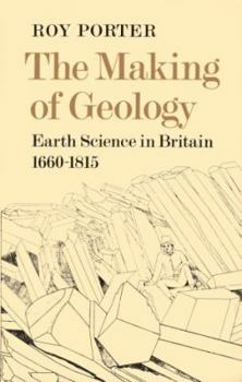 Hardcover The Making of Geology: Earth Science in Britain 1660–1815 Book