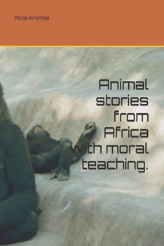 Paperback Animal stories from Africa with moral teaching.: children's books Book