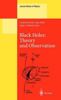 Paperback Black Holes: Theory and Observation: Proceedings of the 179th W.E. Heraeus Seminar Held at Bad Honnef, Germany, 18-22 August 1997 Book