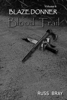 Paperback Blood Trail: Blaze Donner Vol 6 Book
