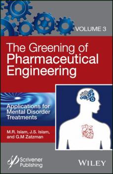 Hardcover The Greening of Pharmaceutical Engineering, Applications for Mental Disorder Treatments Book