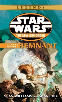 Star Wars: The New Jedi Order - Force Heretic I: Remnant - Book #15 of the Star Wars: The New Jedi Order