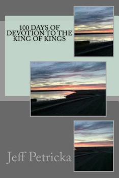 Paperback 100 Days of Devotion to the King of kings Book