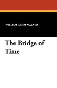 Paperback The Bridge of Time Book