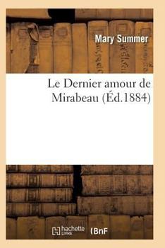 Paperback Le Dernier Amour de Mirabeau [French] Book