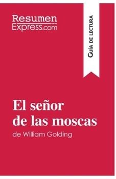 Paperback El señor de las moscas de William Golding (Guía de lectura): Resumen y análisis completo [Spanish] Book