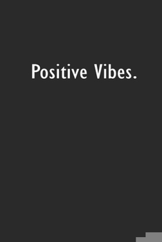 Paperback Positive Vibes: Lined Notebook (110 Pages 6" x 9" ) Book