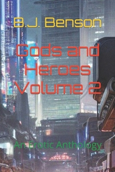 Paperback Gods and Heroes Volume 2: An Erotic Anthology Book