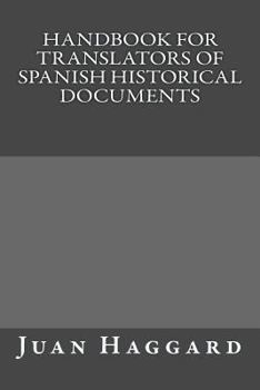 Paperback Handbook For Translators Of Spanish Historical Documents Book