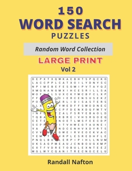 Paperback 150 WORD SEARCH PUZZLES - RANDOM WORD COLLECTION LARGE PRINT - Volume 2 [Large Print] Book