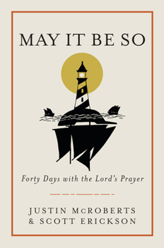 Hardcover May It Be So: Forty Days with the Lord's Prayer Book