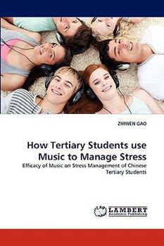 Paperback How Tertiary Students use Music to Manage Stress Book