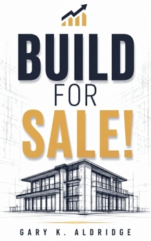 Build for Sale!