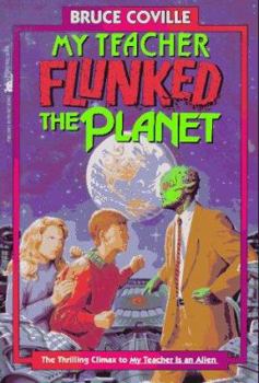 Paperback My Teacher Flunked the Planet Book