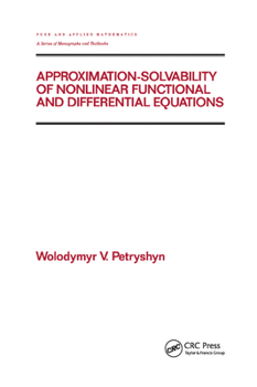 Paperback Approximation-solvability of Nonlinear Functional and Differential Equations Book