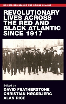 Paperback Revolutionary Lives of the Red and Black Atlantic Since 1917 Book