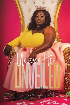 Paperback Unleash Her: Unveiled Book