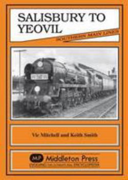 Hardcover Salisbury to Yeovil (Southern Main Lines) Book