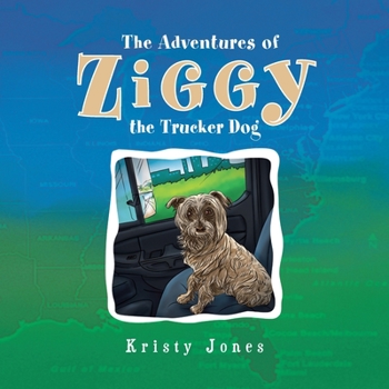 Paperback The Adventures of Ziggy the Trucker Dog Book