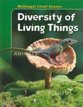 Library Binding Student Edition 2007: Diversity of Living Things Book