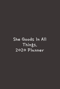 Paperback She Goods In All things: 2020 Goal Setting Planner. Book